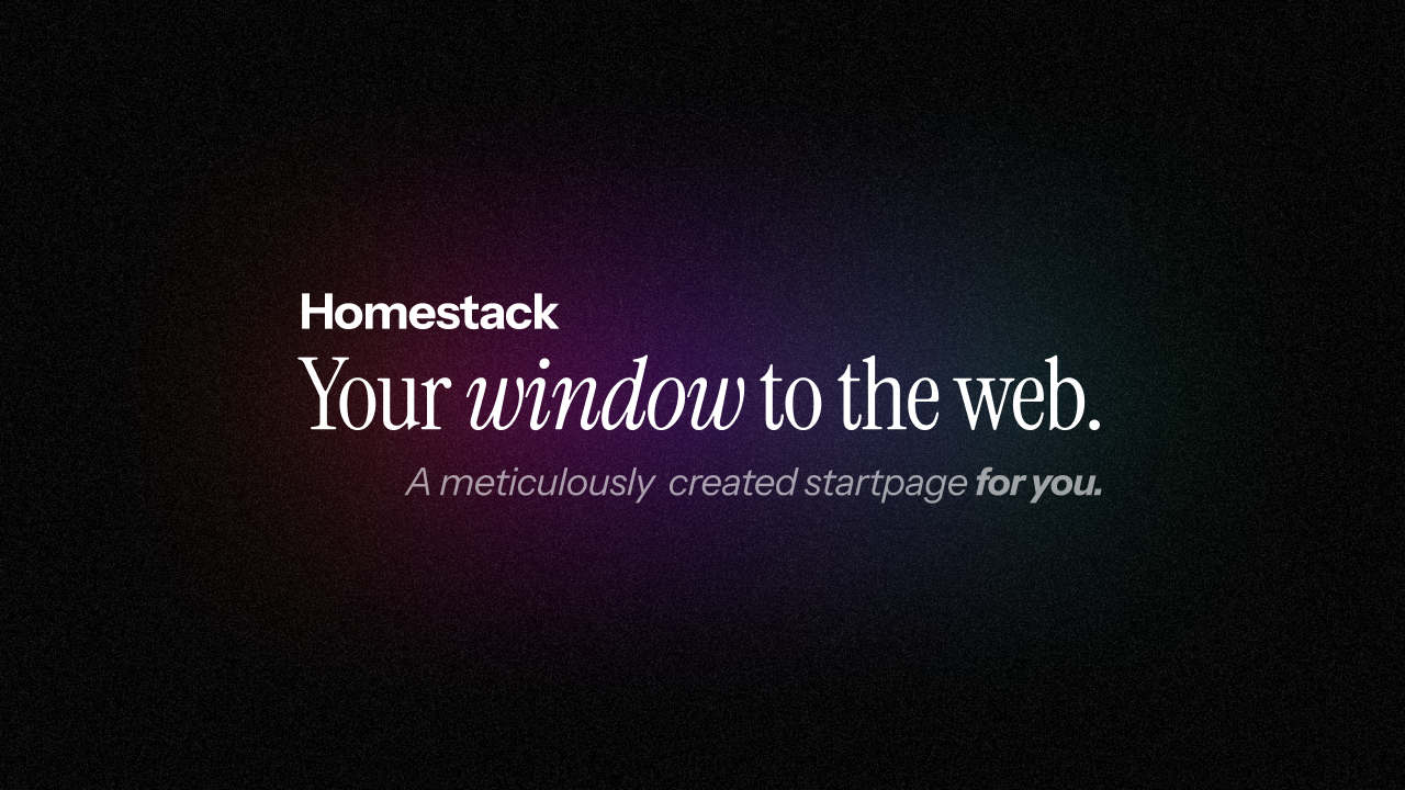 Redefining your Homepage with HomeStack Redefining your Homepage with HomeStack